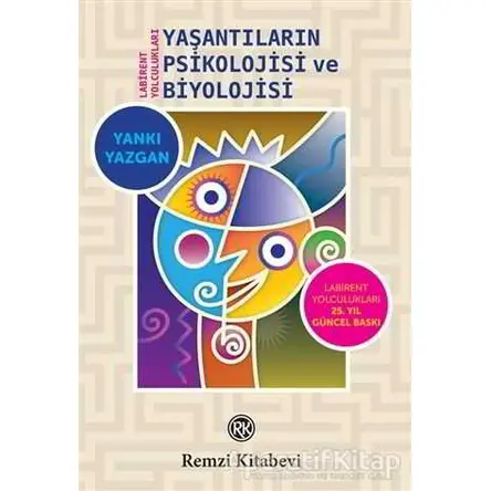 Yaşantıların Psikolojisi ve Biyolojisi - Yankı Yazgan - Remzi Kitabevi