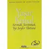 Sevmek, Sevinmek, İyi Şeyler Üstüne - Yaşar Kemal - Yapı Kredi Yayınları