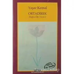 Ortadirek - Yaşar Kemal - Yapı Kredi Yayınları