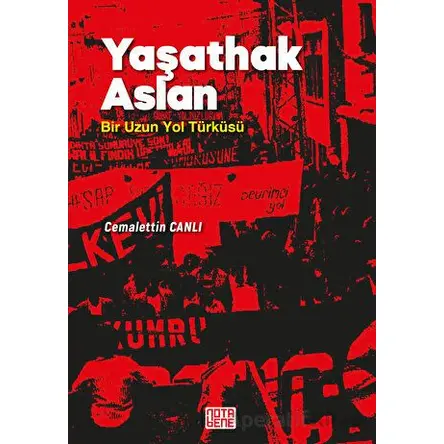 Yaşathak Aslan Bir Uzun Yol Türküsü - Cemalettin Canlı - Nota Bene Yayınları