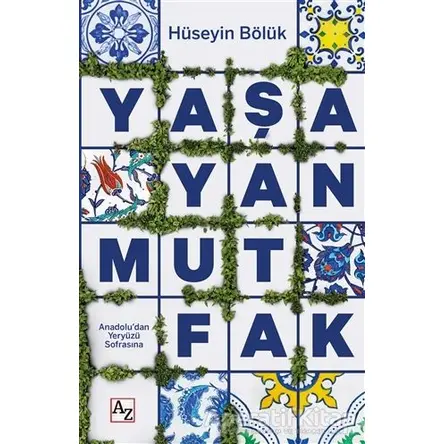 Yaşayan Mutfak - Hüseyin Bölük - Az Kitap