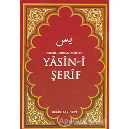 Yasin-i Şerif (Çanta Boy) - Kolektif - Çelik Yayınevi