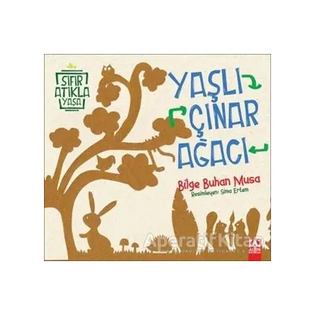 Yaşlı Çınar Ağacı - Bilge Buhan Musa - Altın Kitaplar