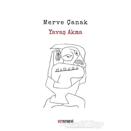 Yavaş Akma - Merve Çanak - Ve Yayınevi