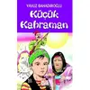 Küçük Kahraman - Yavuz Bahadıroğlu - Nesil Çocuk Yayınları