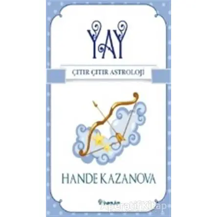 Yay - Çıtır Çıtır Astroloji - Hande Kazanova - İnkılap Kitabevi