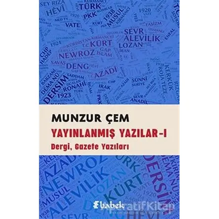 Yayınlanmış Yazılar -1 - Munzur Çem - Babek Yayınları