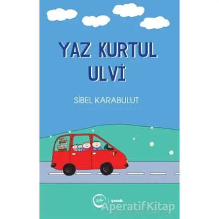 Yaz Kurtul Ulvi - Sibel Karabulut - Sıfır Yayınları