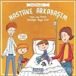 Hastane Arkadaşım - Ezgi Perktaş - Çamlıca Çocuk Yayınları
