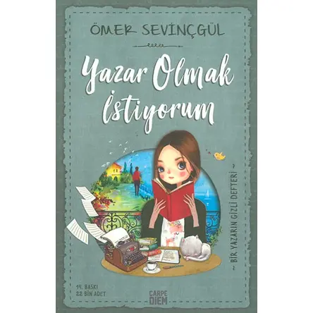 Yazar Olmak İstiyorum - Ömer Sevinçgül - Carpe Diem Kitapları