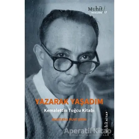 Yazarak Yaşadım - Mustafa Ruhi Şirin - Muhit Kitap