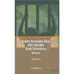 Kadere Kızmadan Önce Kötü İşlerden Uzak Durmalısın - Mustafa Can - Kurgan Edebiyat