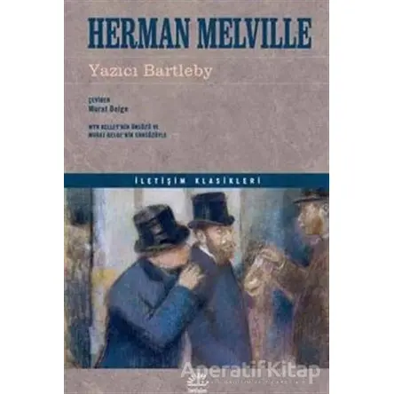 Yazıcı Bartleby - Herman Melville - İletişim Yayınevi