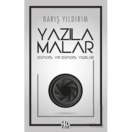 Yazılamalar: Güncel ve Düncel Yazılar - Barış Yıldırım - 40 Kitap