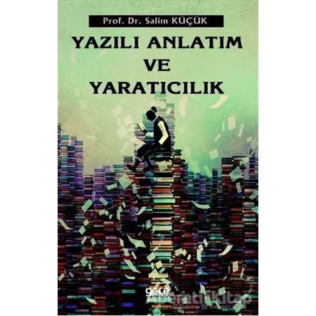 Yazılı Anlatım ve Yaratıcılık - Salim Küçük - Gece Kitaplığı