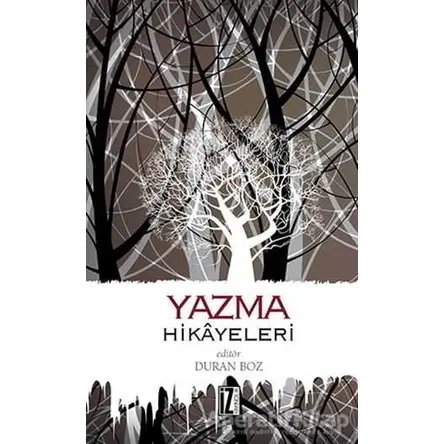 Yazma Hikayeleri - Duran Boz - İz Yayıncılık