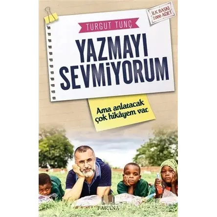 Yazmayı Sevmiyorum - Turgut Tunç - Parana Yayınları