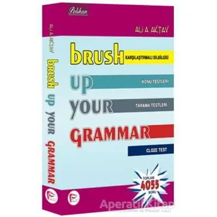 YDS Brush Up Your Grammar - Ali Aktav - Pelikan Tıp Teknik Yayıncılık