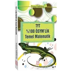 TYT %100 ÖSYMlik Temel Matematik - Yusuf Meral - YDY Yayınları