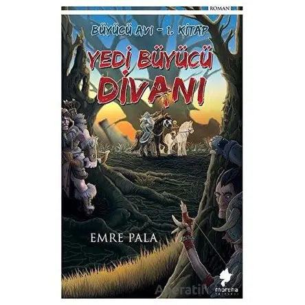 Yedi Büyücü Divanı - Emre Pala - Morena Yayınevi