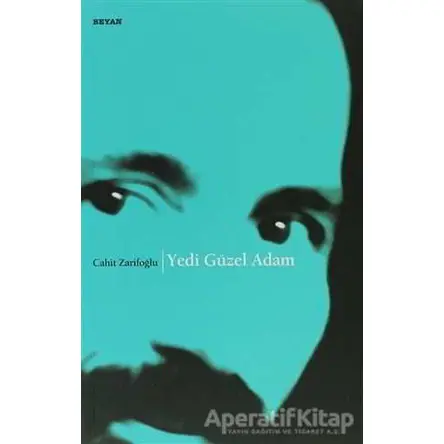 Yedi Güzel Adam - Cahit Zarifoğlu - Beyan Yayınları