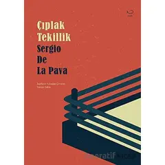 Çıplak Tekillik - Sergio De La Pava - Yedi Yayınları
