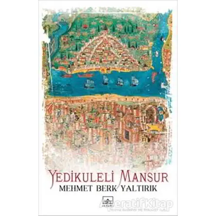 Yedikuleli Mansur - Mehmet Berk Yaltırık - İthaki Yayınları