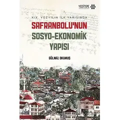 Safranbolu’nun Sosyo-Ekonomik Yapısı - Gülnaz Okumuş - Yeditepe Akademi