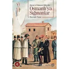 Osmanlıya Sığınanlar - Bayram Nazır - Yeditepe Yayınevi