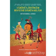 Tarihü’l-İhtimam Bi-Fethi Dari’s-Selam - Müteferrika Ahmed - Yeditepe Yayınevi