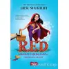 RED - Kırmızı Başlıklı Kız’ın Gerçek Hayat Hikayesi - Liesl Shurtliff - Yediveren Çocuk