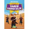 Yavuz Sultan Selim - İz Bırakanlar - Eda Bayrak - Yediveren Çocuk