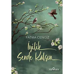 İyilik Sende Kalsın - Fatma Cengiz - Yediveren Yayınları