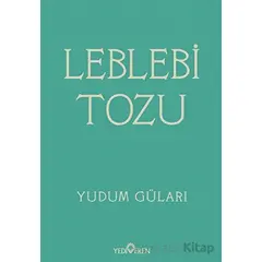 Leblebi Tozu - Yudum Güları - Yediveren Yayınları