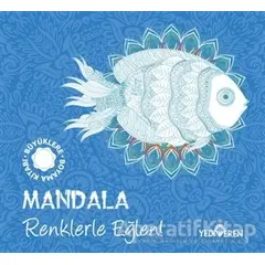 Mandala - Renklerle Eğlen! - Kolektif - Yediveren Yayınları