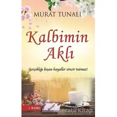 Kalbimin Aklı - Murat Tunalı - Yediveren Yayınları