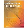 Mimarlıkta Teknik Resim - Orhan Şahinler - YEM Yayın