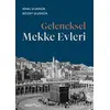 Geleneksel Mekke Evleri - Nihal Uluengin - YEM Yayın