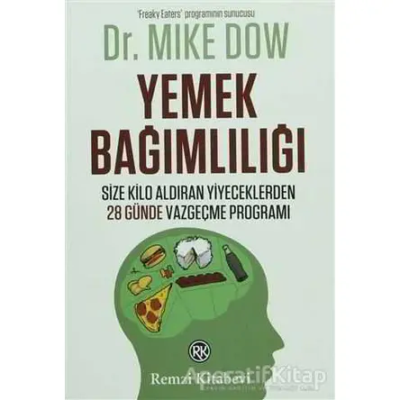 Yemek Bağımlılığı - Mike Dow - Remzi Kitabevi