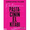 Patisserie: Pastacının El Kitabı - Christophe Felder - İnkılap Kitabevi