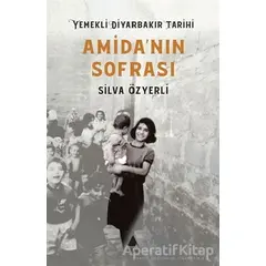 Amidanın Sofrası - Yemekli Diyarbakır Tarihi - Silva Özyerli - Aras Yayıncılık