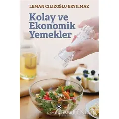 Kolay ve Ekonomik Yemekler - Leman Cılızoğlu Eryılmaz - Remzi Kitabevi