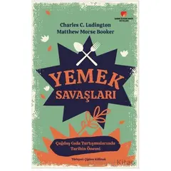 Yemek Savaşları - Charles C. Ludington - Sabri Ülker Vakfı Yayınları