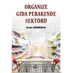 Organize Gıda Perakende Sektörü - Ercan Uzunkaya - Gece Kitaplığı