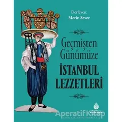 Geçmişten Günümüze İstanbul Lezzetleri - Merin Sever - İBB Yayınları