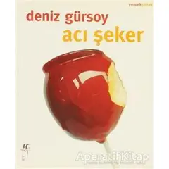 Acı Şeker - Deniz Gürsoy - Oğlak Yayıncılık