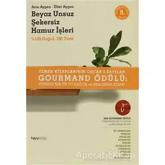 Beyaz Unsuz Şekersiz Hamur İşleri - Arzu Aygen - Hayykitap