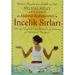 Akdeniz Kadınlarının İncelik Sırları - Melissa Kelly - Alfa Yayınları