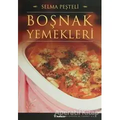 Boşnak Yemekleri - Selma Peşteli - İnkılap Kitabevi