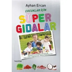 Çocuklar İçin Süper Gıdalar - Ayhan Ercan - Hayykitap